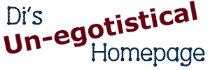 Di's Unegotistical Homepage