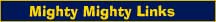 Mighty Mighty Links